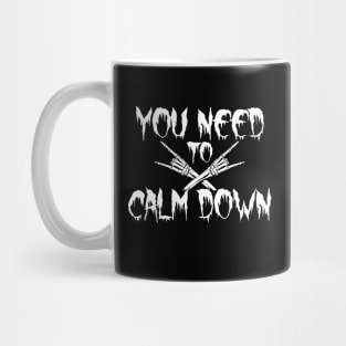 You Need to Calm Down Skeleton Hand Mug